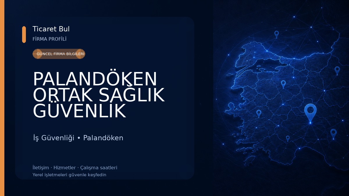 PALANDÖKEN ORTAK SAĞLIK GÜVENLİK BİRİMİ