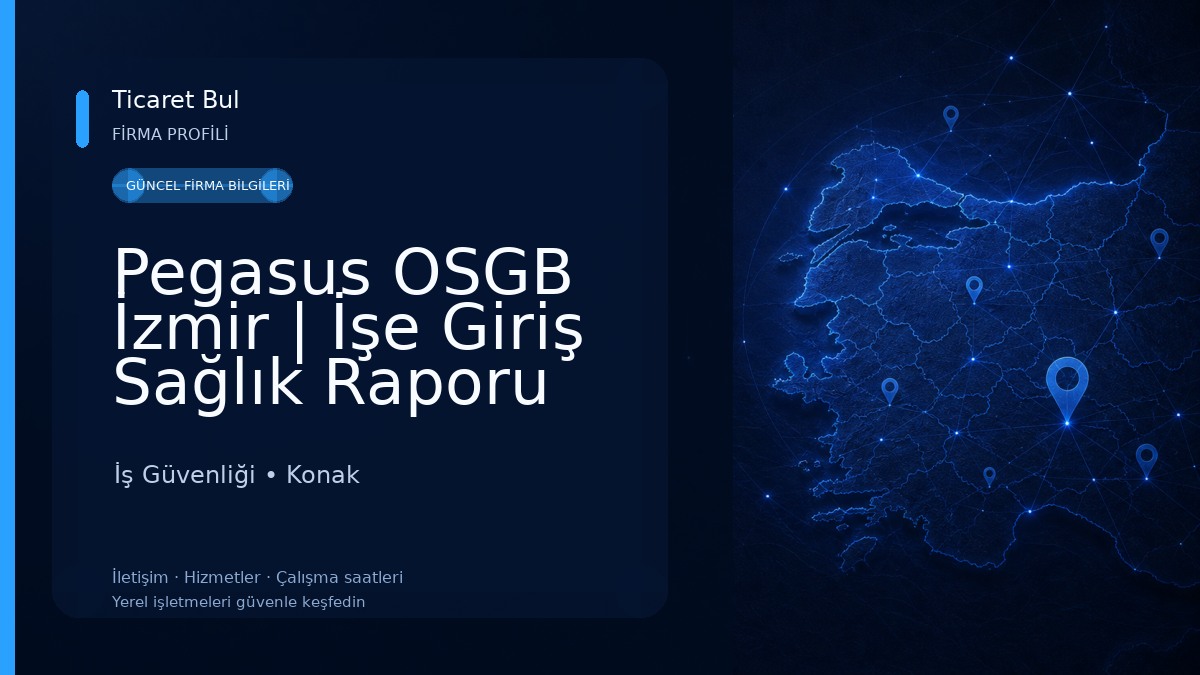 Pegasus OSGB İzmir | İşe Giriş Sağlık Raporu 