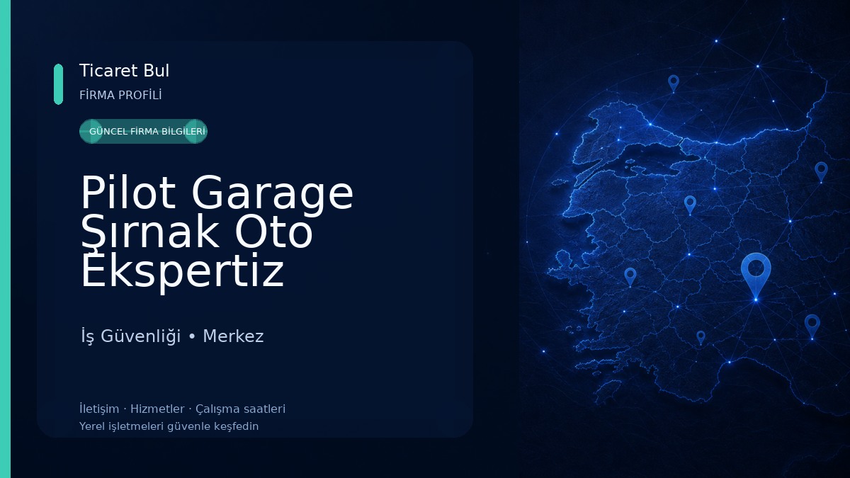 Pilot Garage Şırnak Oto Ekspertiz İş Güvenliği