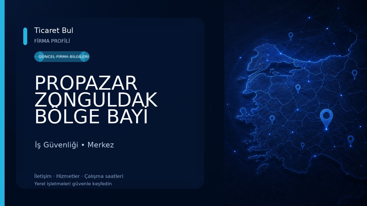 PROPAZAR ZONGULDAK BÖLGE BAYİ İş Güvenliği