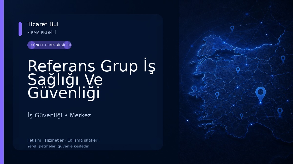 Referans Grup İş Sağlığı Ve Güvenliği