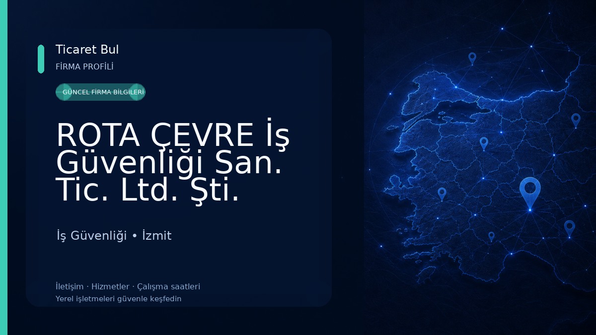 ROTA ÇEVRE İş Güvenliği San. Tic. Ltd. Şti.