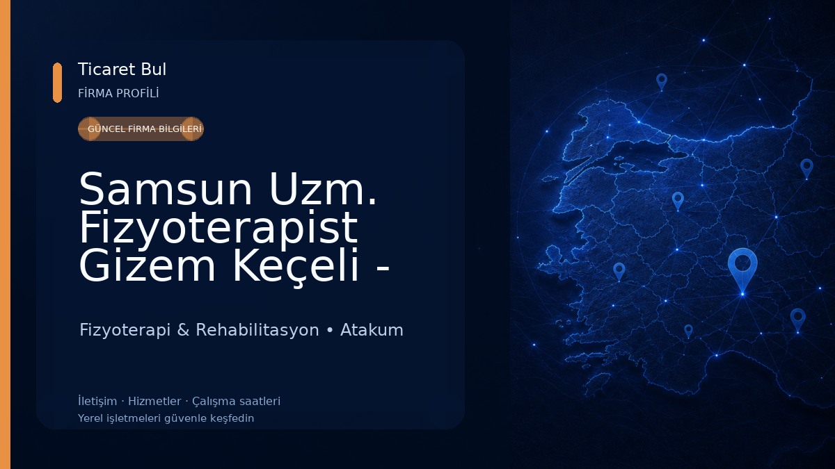 Samsun Uzm. Fizyoterapist Gizem Keçeli - Manuel Terapi, Pilates ve Yoga Fizyoterapi & Rehabilitasyon