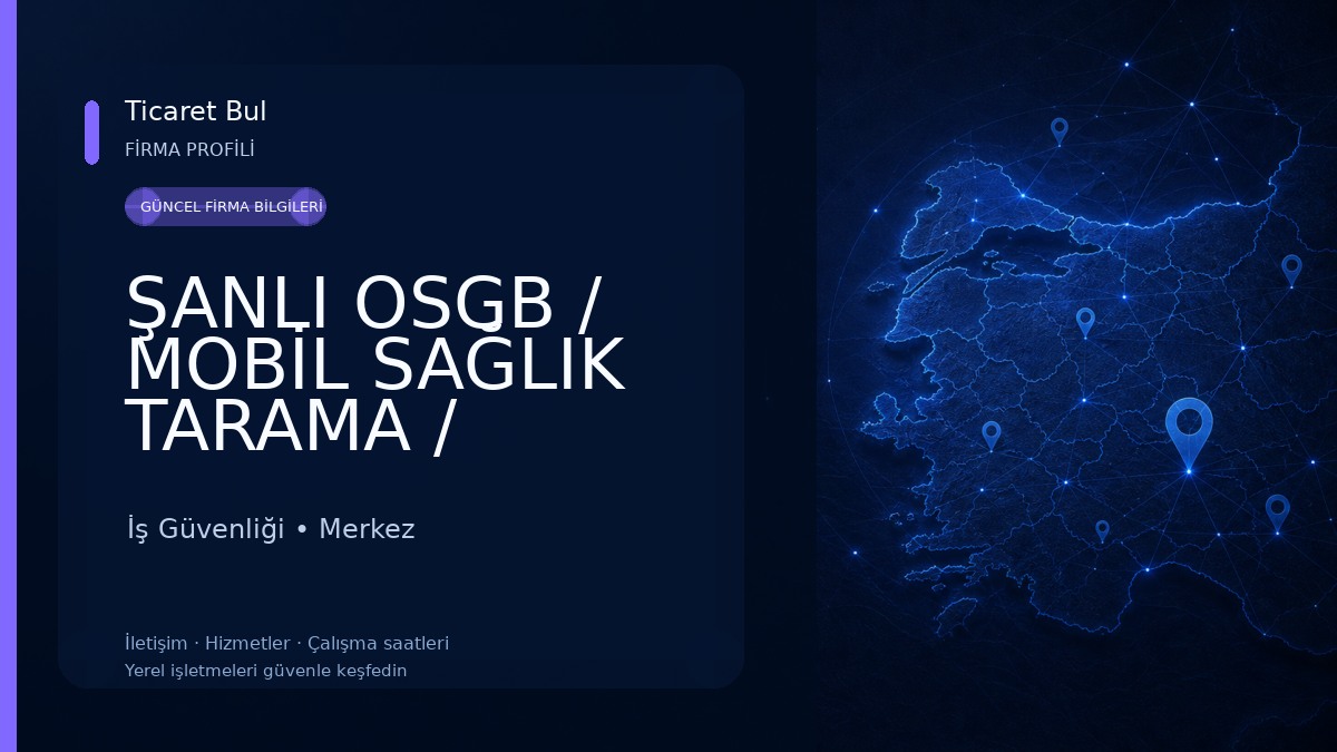 ŞANLI OSGB / MOBİL SAĞLIK TARAMA / LABORATUVAR