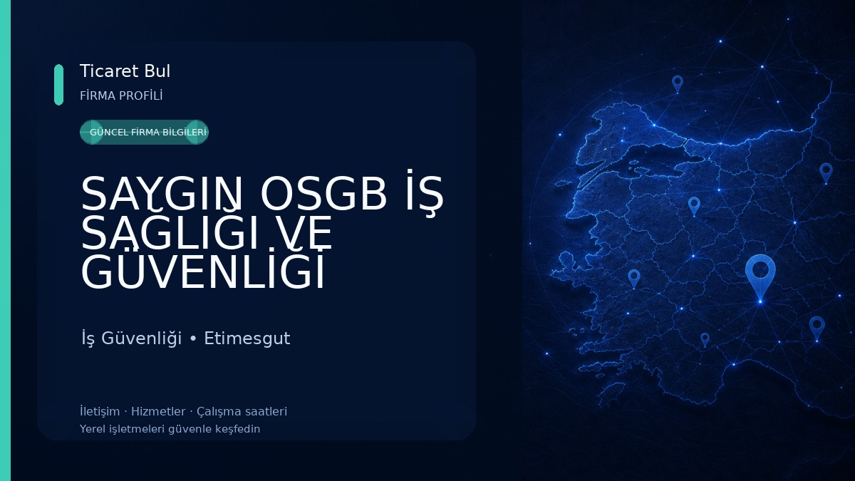 SAYGIN OSGB İŞ SAĞLIĞI VE GÜVENLİĞİ ÇEV.DAN.MÜH.SAN.TİC.LTD.ŞTİ. İş Güvenliği