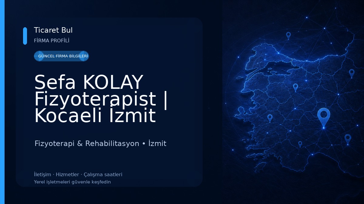 Sefa KOLAY Fizyoterapist | Kocaeli İzmit Fizyoterapi | Manuel Terapi Fizyoterapi & Rehabilitasyon