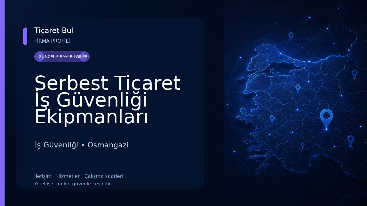 Serbest Ticaret İş Güvenliği Ekipmanları İş Güvenliği