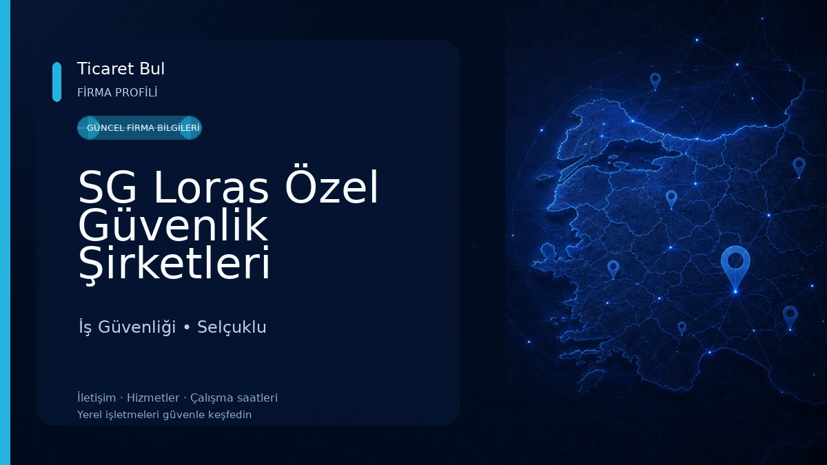 SG Loras Özel Güvenlik Şirketleri İş Güvenliği
