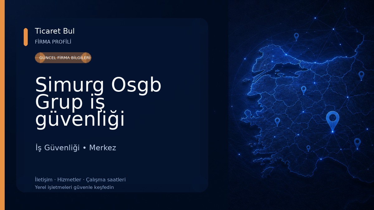 Simurg Osgb Grup iş güvenliği İş Güvenliği
