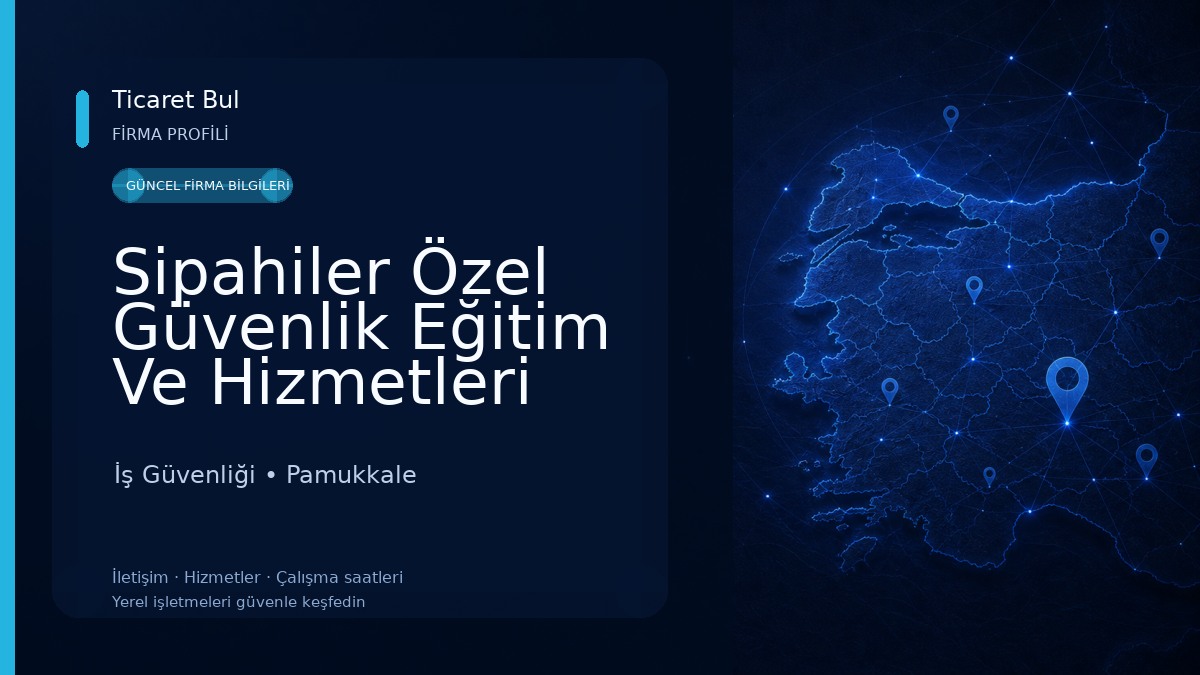 Sipahiler Özel Güvenlik Eğitim Ve Hizmetleri İş Güvenliği