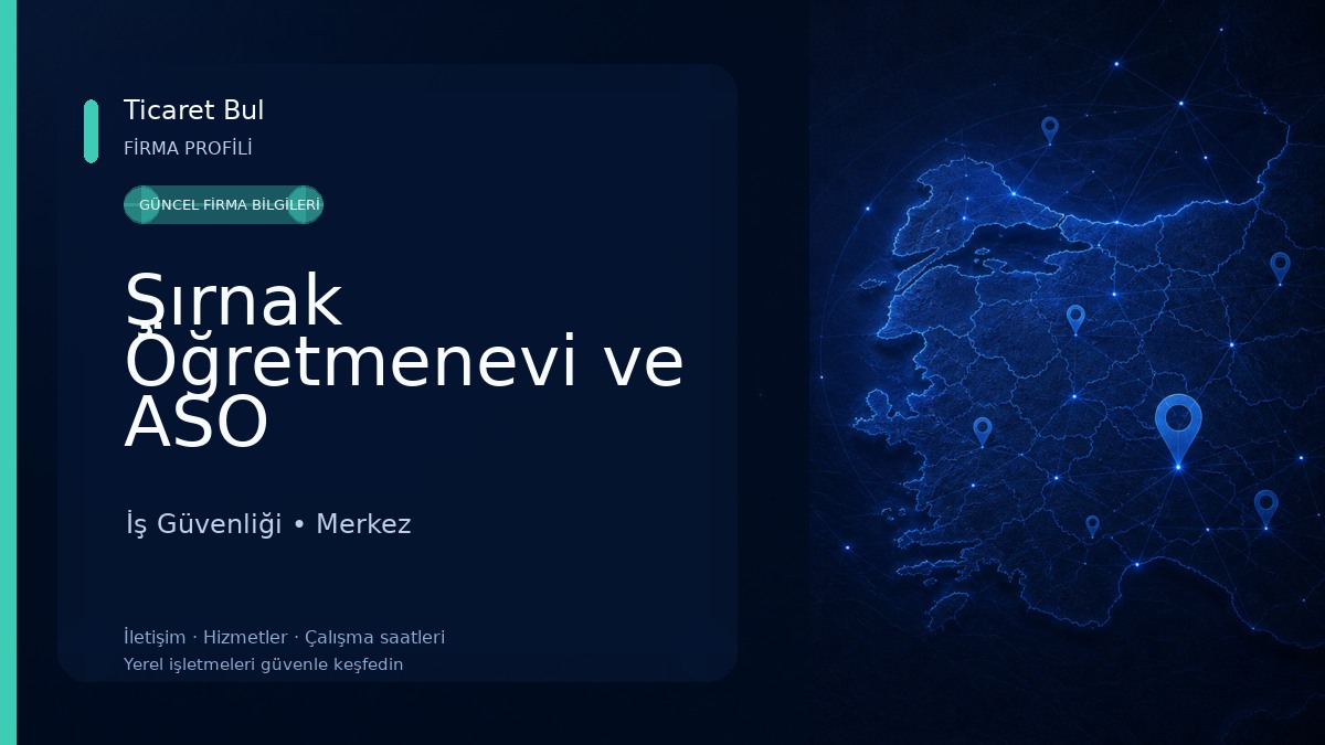 Şırnak Öğretmenevi ve ASO İş Güvenliği