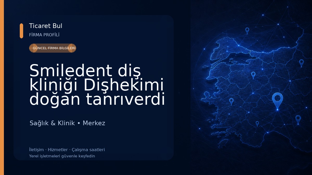 Smiledent diş kliniği Dişhekimi doğan tanrıverdi Sağlık & Klinik