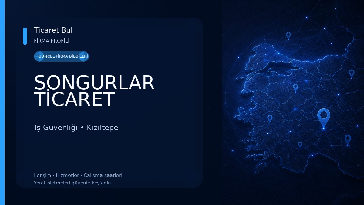 SONGURLAR TİCARET İş Güvenliği