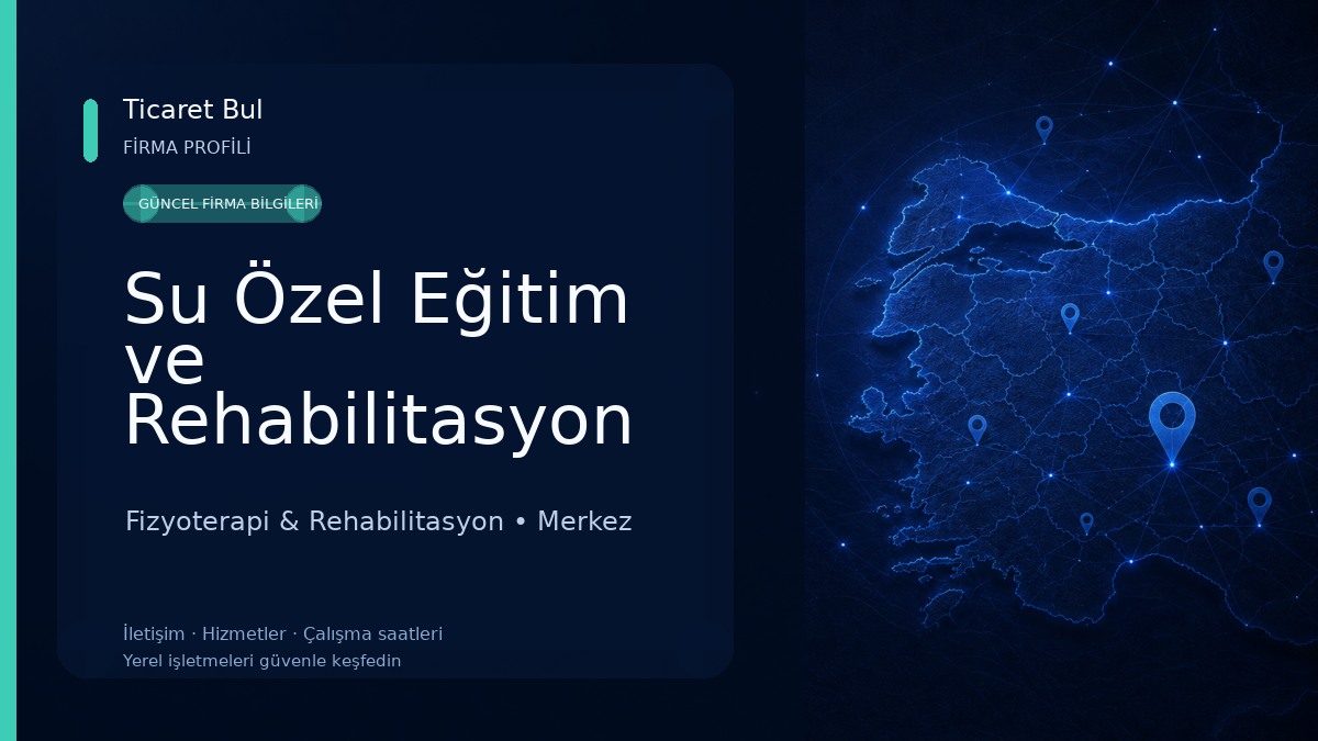 Su Özel Eğitim ve Rehabilitasyon Merkezi KÜTAHYA/ KÜYAHYAÖZELEĞİTİM Fizyoterapi & Rehabilitasyon