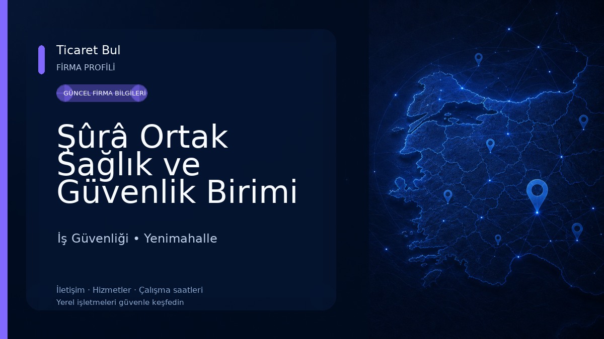 Şûrâ Ortak Sağlık ve Güvenlik Birimi İş Güvenliği