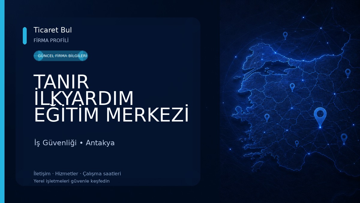 TANIR İLKYARDIM EĞİTİM MERKEZİ İş Güvenliği