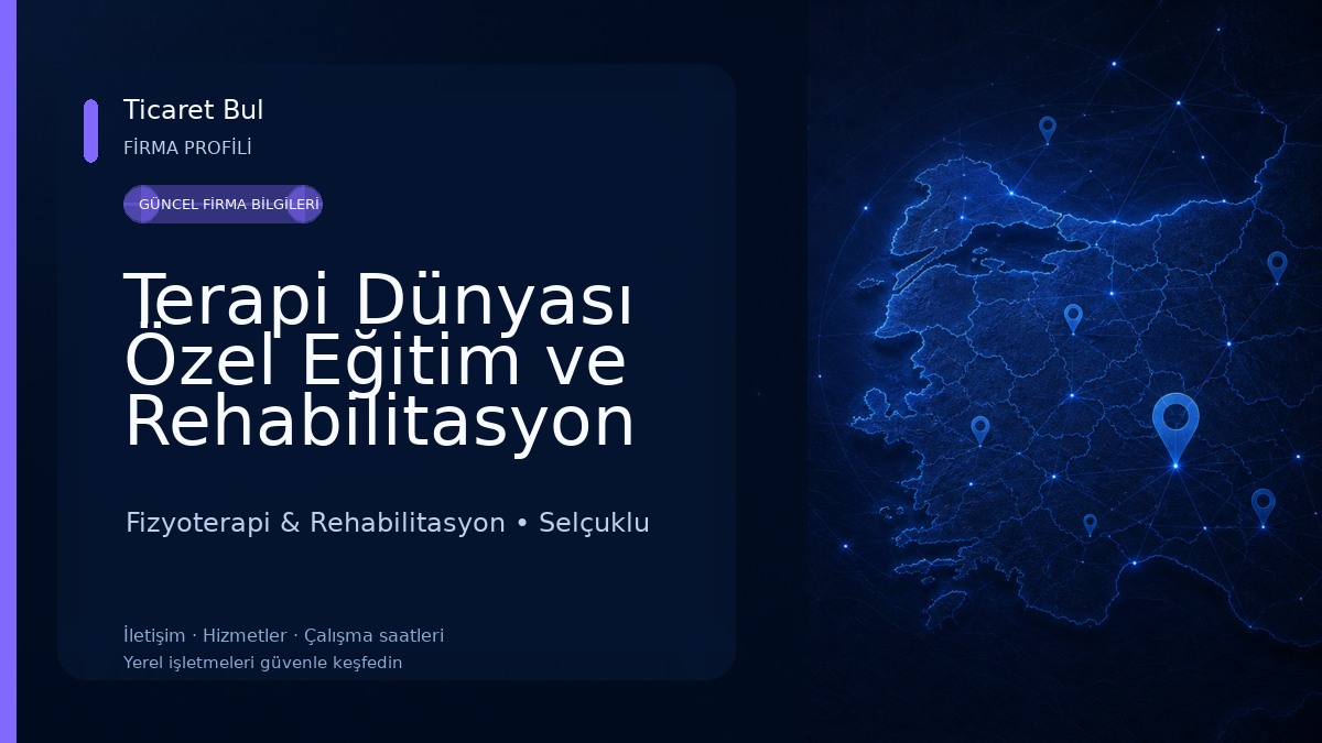 Terapi Dünyası Özel Eğitim ve Rehabilitasyon Merkezi Fizyoterapi & Rehabilitasyon