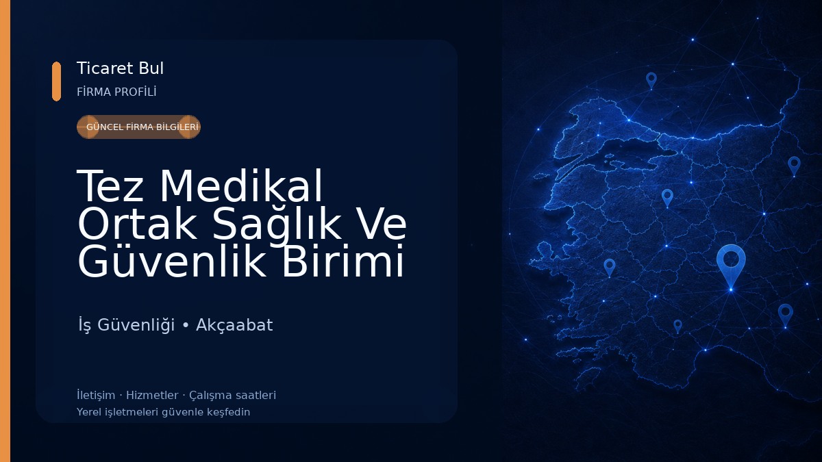 Tez Medikal Ortak Sağlık Ve Güvenlik Birimi Trabzon Şubesi İş Güvenliği