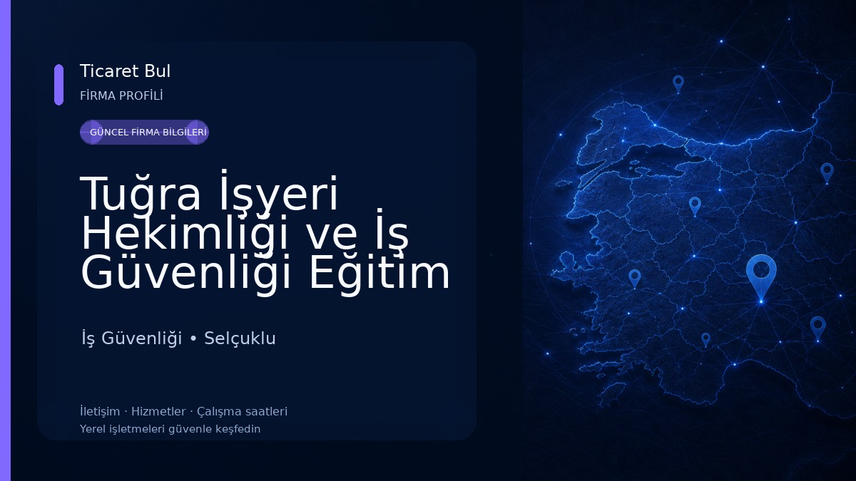 Tuğra İşyeri Hekimliği ve İş Güvenliği Eğitim Merkezi