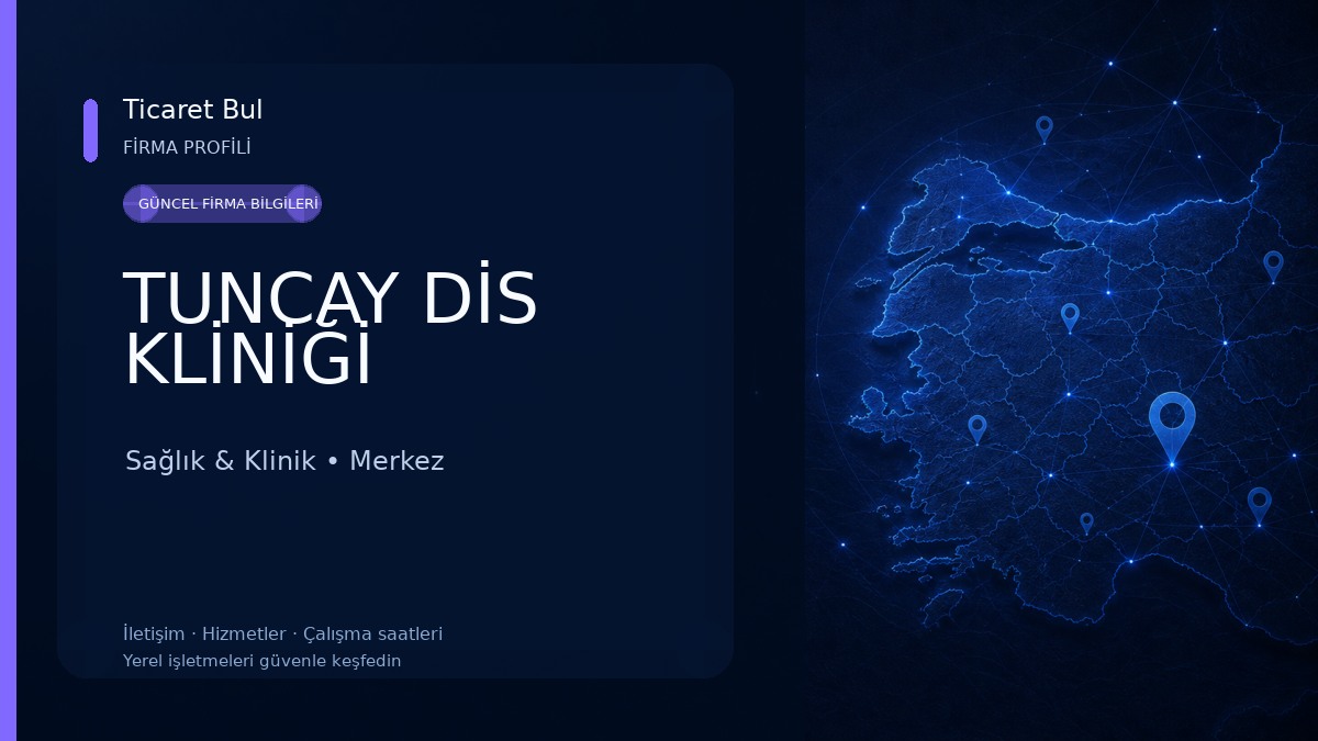 TUNCAY DİS KLİNİĞİ 