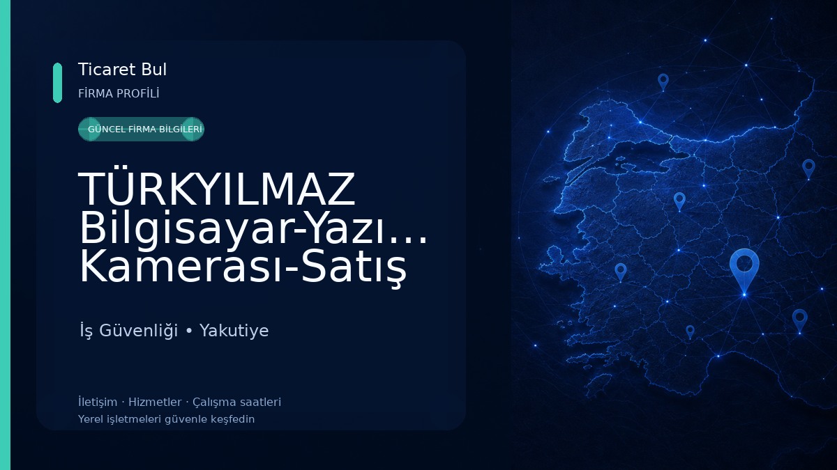 TÜRKYILMAZ Bilgisayar-Yazıcı-Fotokopi-Toner-Güvenlik Kamerası-Satış ve Teknik Servis-Epson-Canon-Hp-Kyocera-Hıkvısıon İş Güvenliği