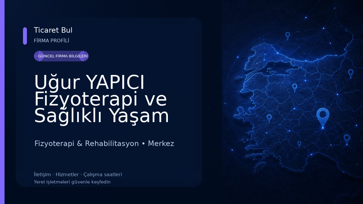 Uğur YAPICI Fizyoterapi ve Sağlıklı Yaşam Merkezi 