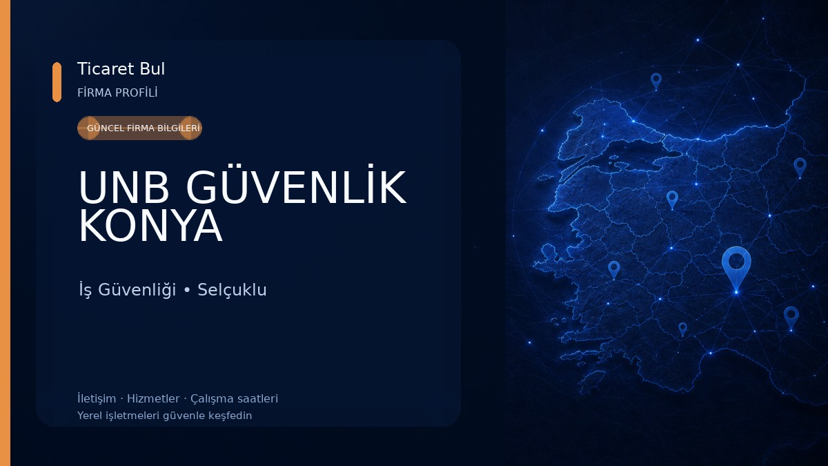 UNB GÜVENLİK KONYA İş Güvenliği