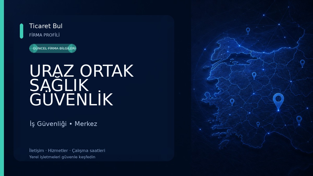 URAZ ORTAK SAĞLIK GÜVENLİK BİRİMİ 