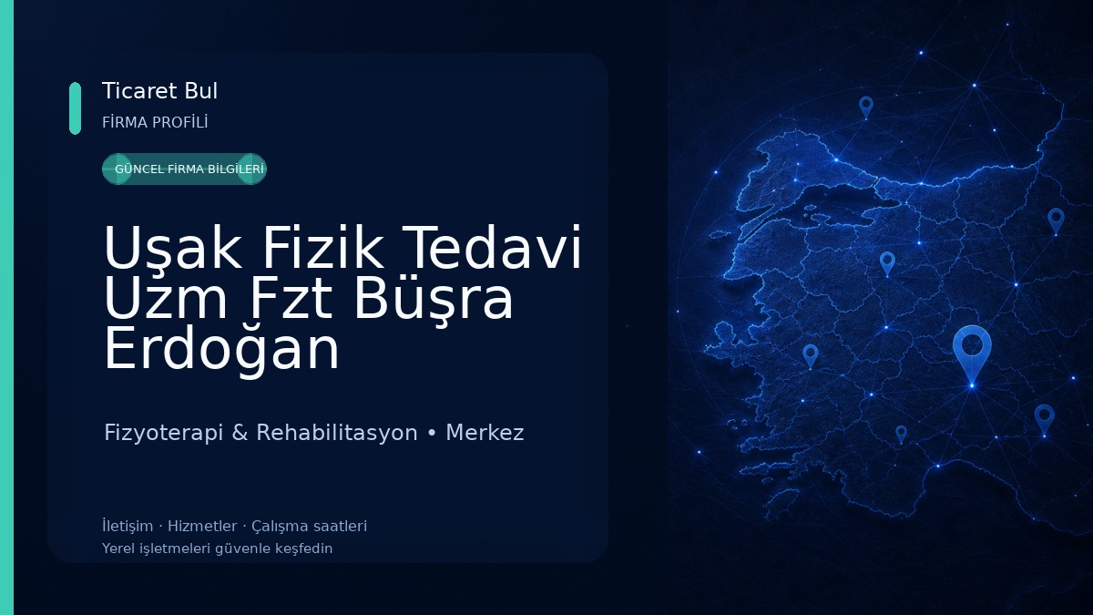 Uşak Fizik Tedavi Uzm Fzt Büşra Erdoğan Fizyoterapi & Rehabilitasyon