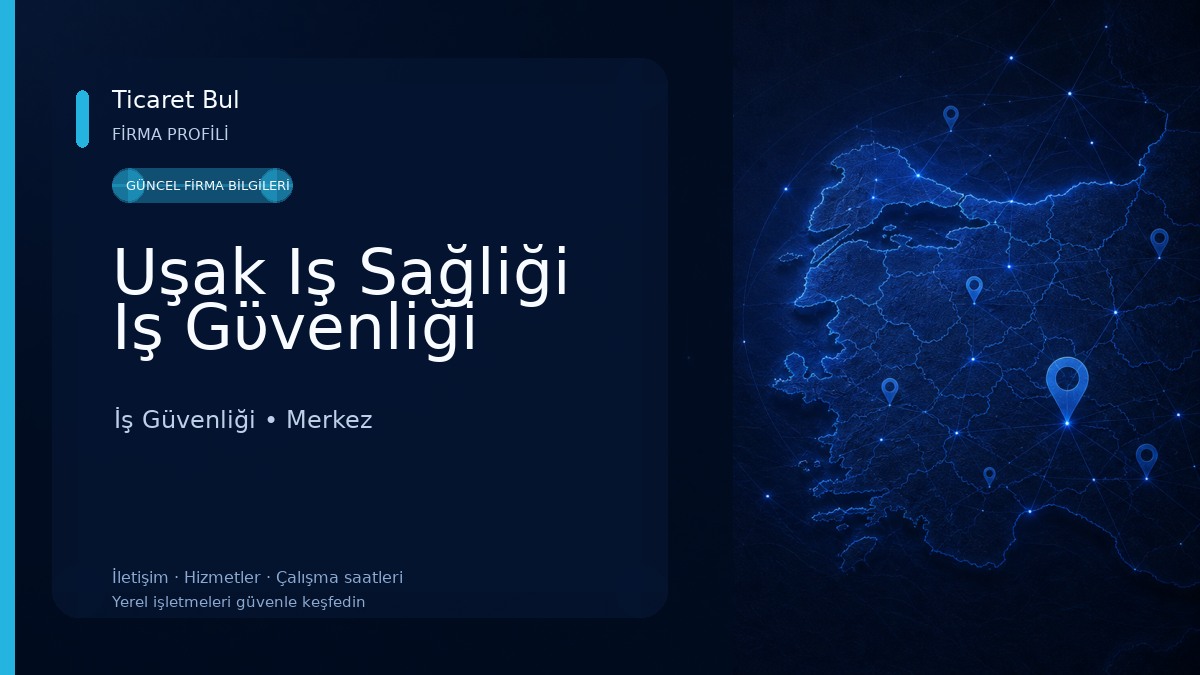 Uşak Iş Sağliği Iş Gϋvenliği İş Güvenliği