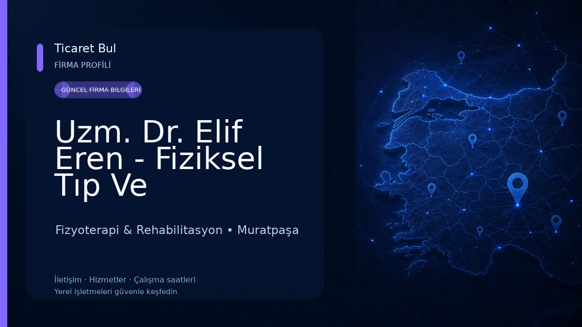 Uzm. Dr. Elif Eren - Fiziksel Tıp Ve Rehabilitasyon