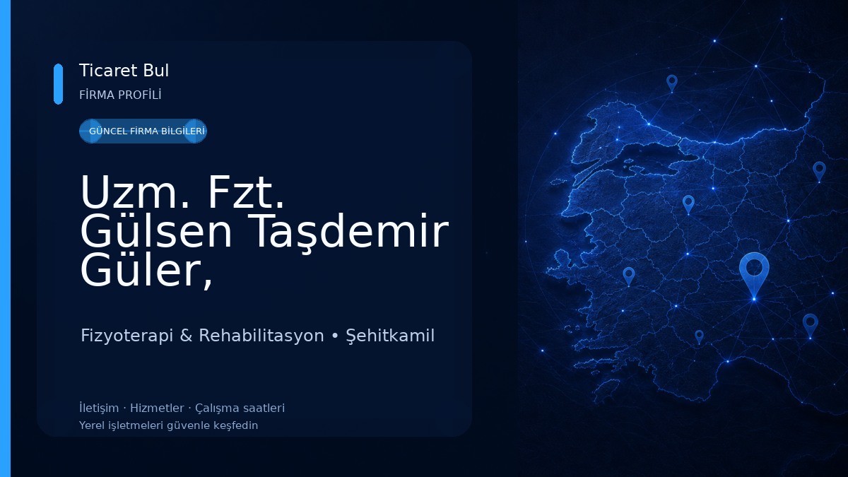 Uzm. Fzt. Gülsen Taşdemir Güler, Fizyoterapi Ve Rehabilitasyon