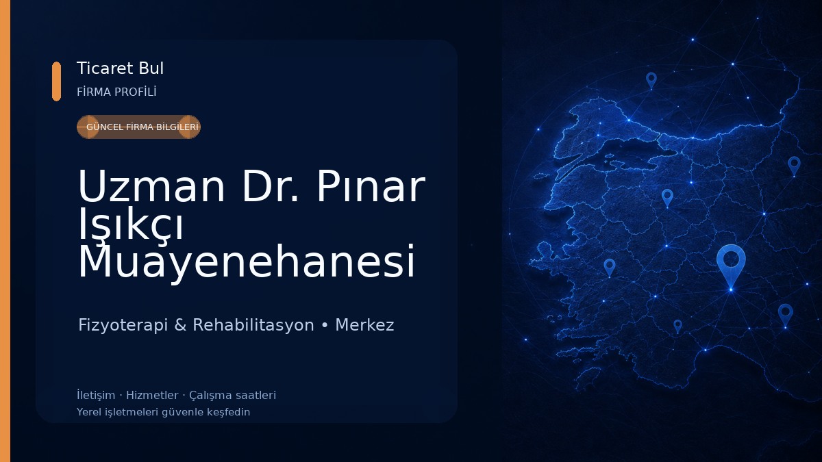Uzman Dr. Pınar Işıkçı Muayenehanesi Fizyoterapi & Rehabilitasyon