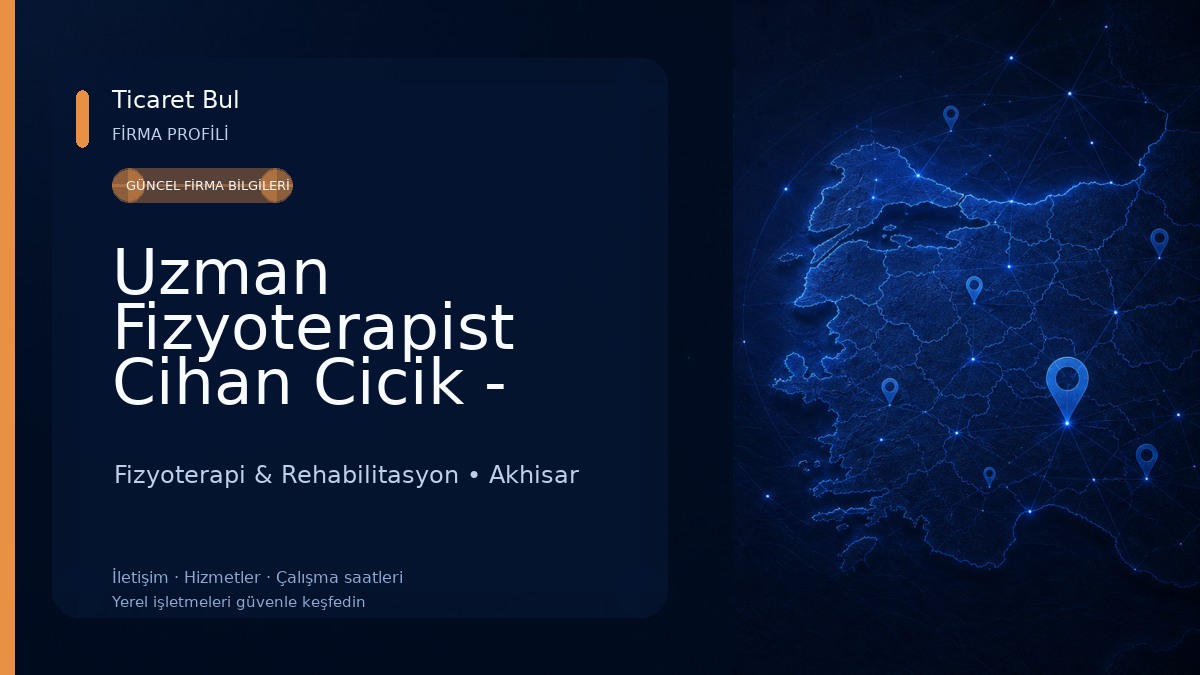 Uzman Fizyoterapist Cihan Cicik - Özel Sağlık Meslek Hizmet Birimi Fizyoterapi & Rehabilitasyon