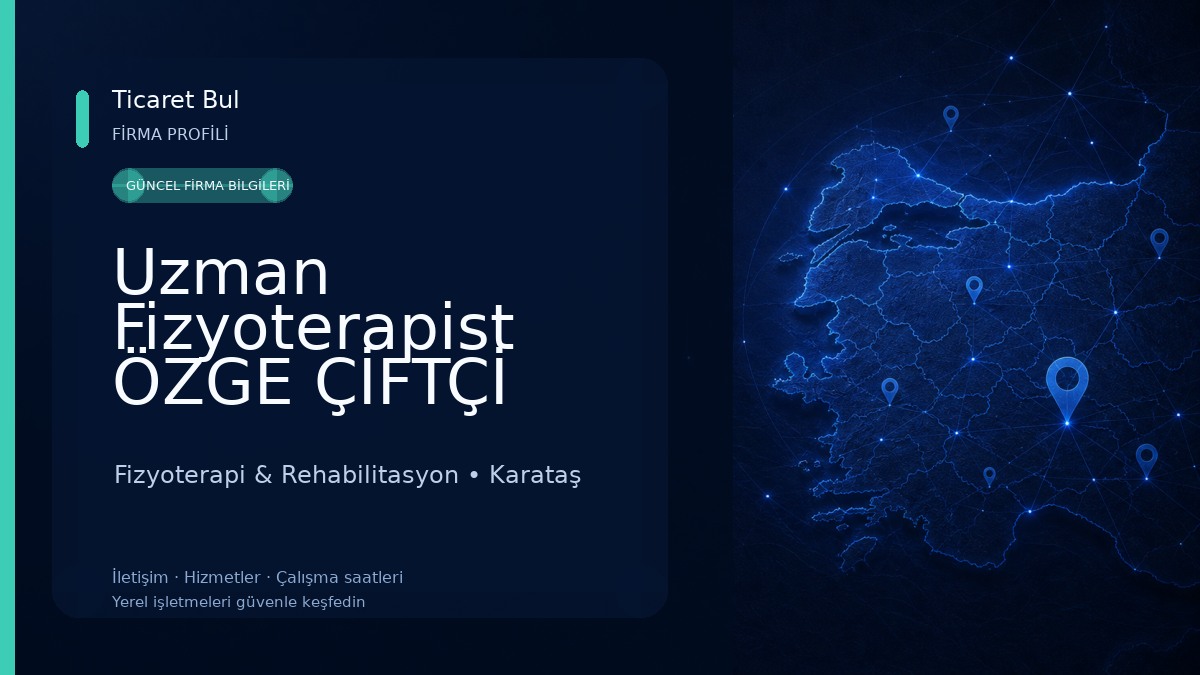 Uzman Fizyoterapist ÖZGE ÇİFTÇİ özel sağlık meslek hizmet birimi Fizyoterapi & Rehabilitasyon