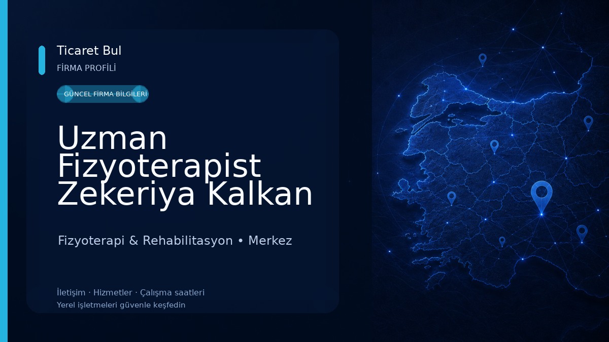 Uzman Fizyoterapist Zekeriya Kalkan Fizyoterapi & Rehabilitasyon
