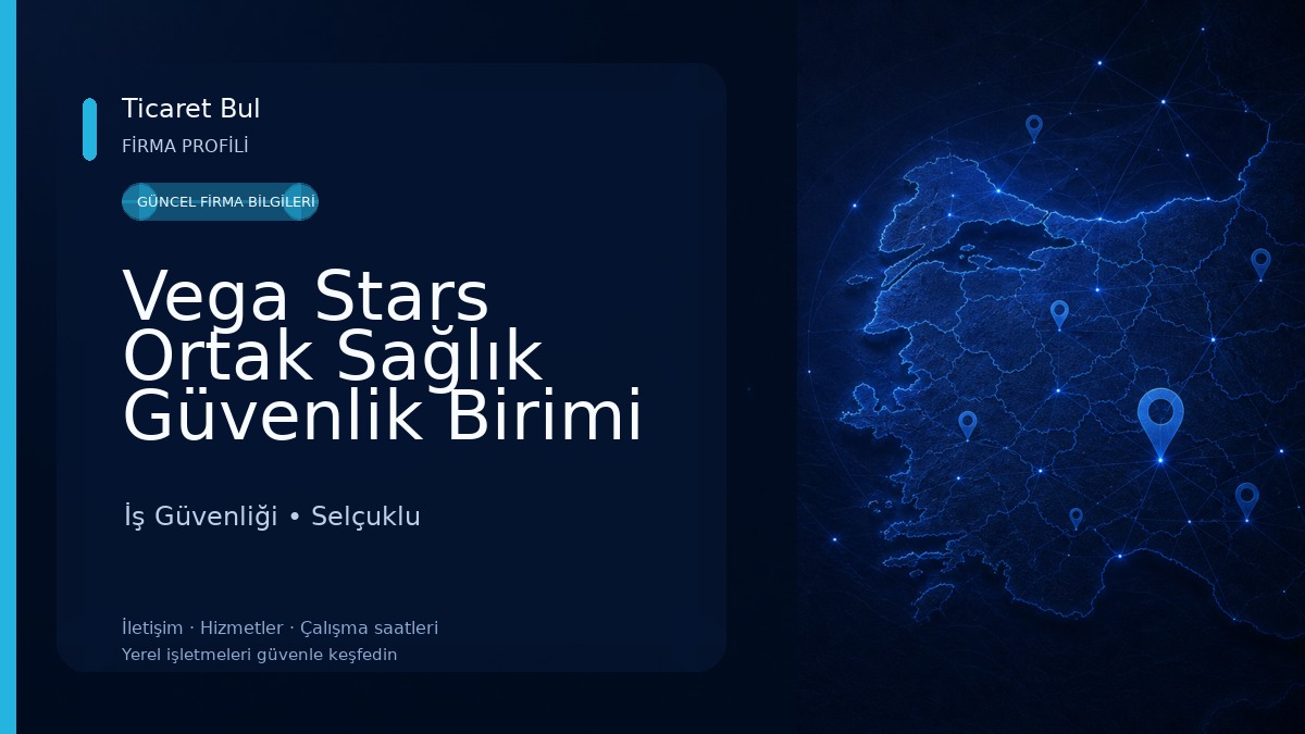 Vega Stars Ortak Sağlık Güvenlik Birimi İş Güvenliği