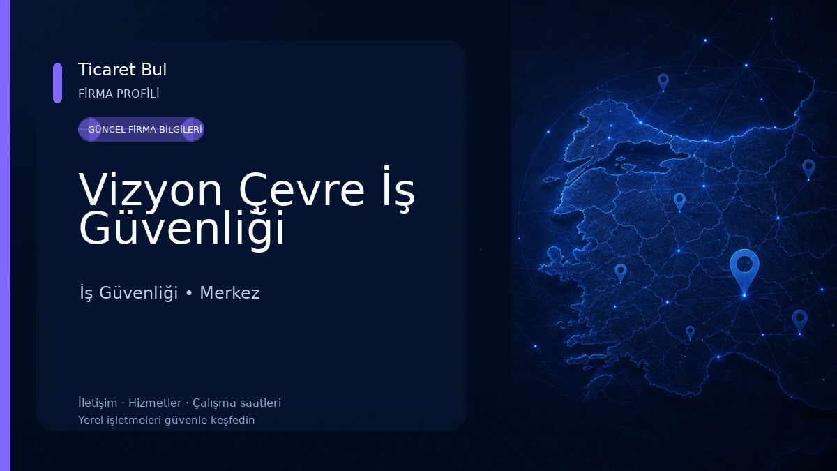 Vizyon Çevre İş Güvenliği İş Güvenliği