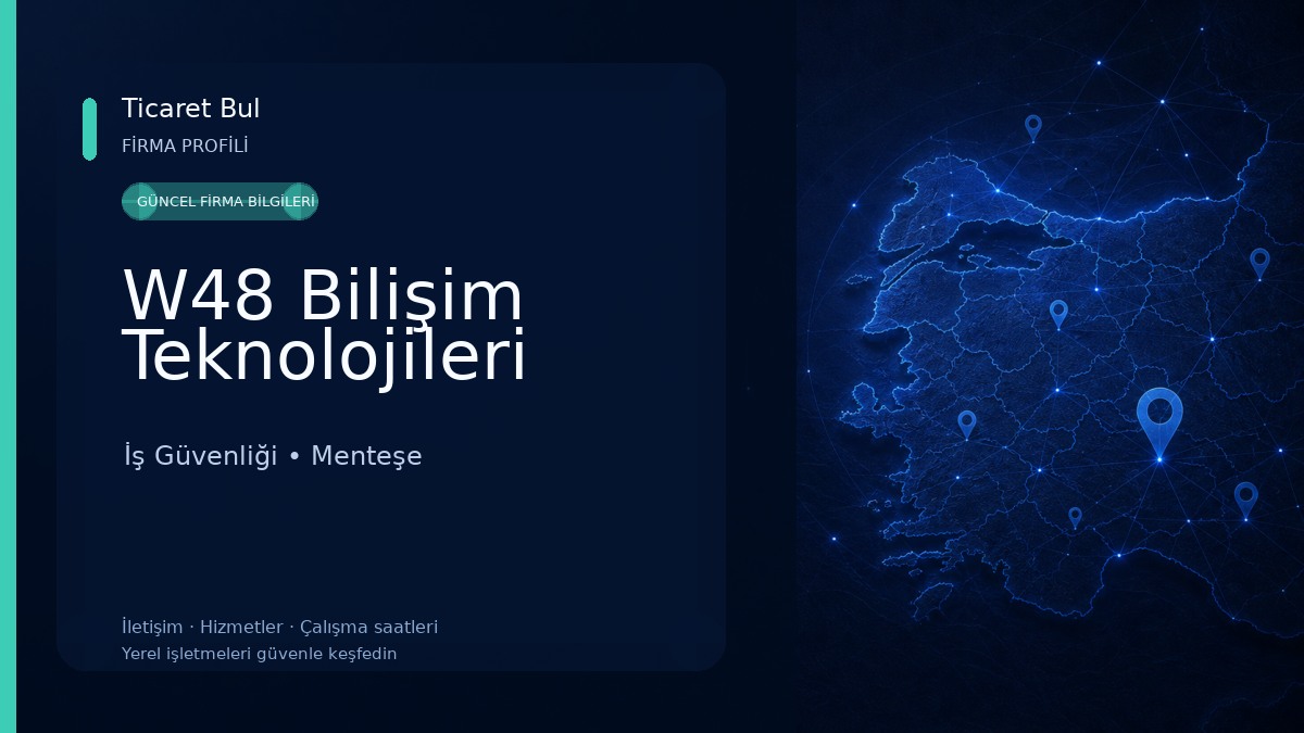 W48 Bilişim Teknolojileri İş Güvenliği