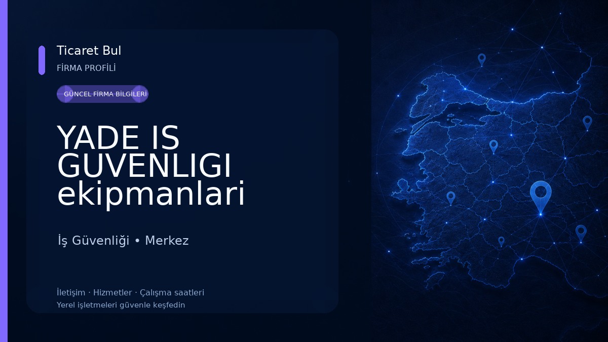 YADE IS GUVENLIGI ekipmanlari İş Güvenliği