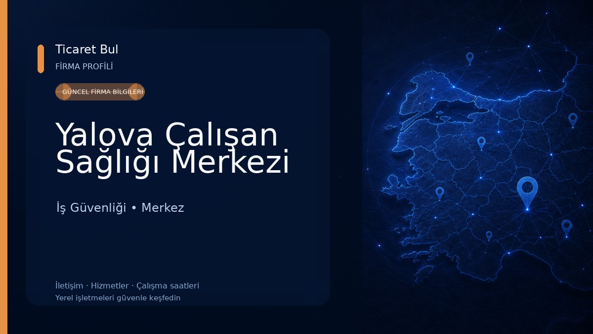 Yalova Çalışan Sağlığı Merkezi İş Güvenliği