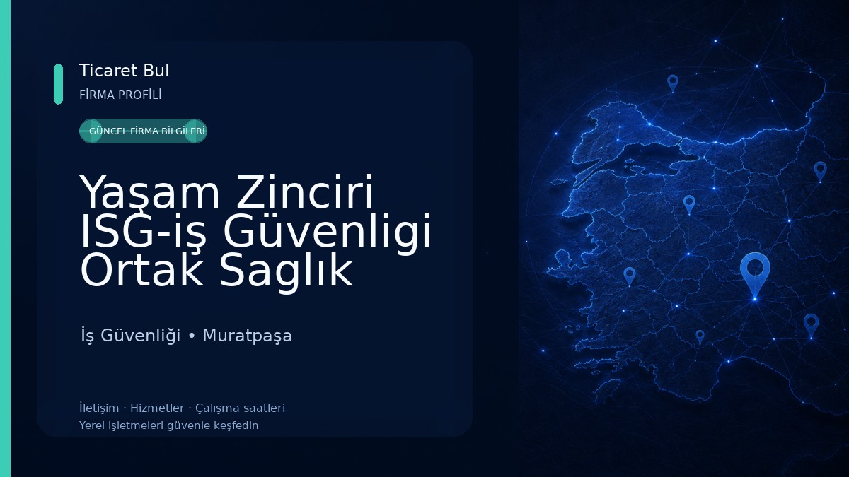 Yaşam Zinciri ISG-iş Güvenligi Ortak Saglık Guvenlik Birimi İş Güvenliği