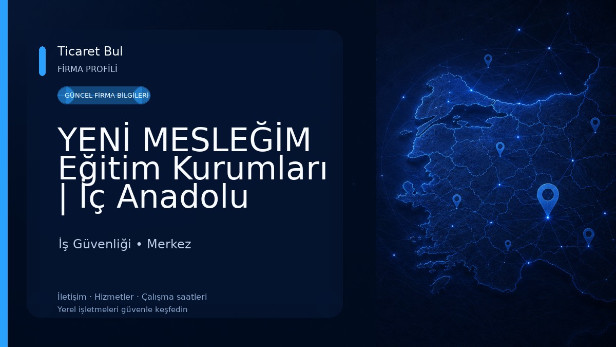YENİ MESLEĞİM Eğitim Kurumları | İç Anadolu Bölge Müdürlüğü 