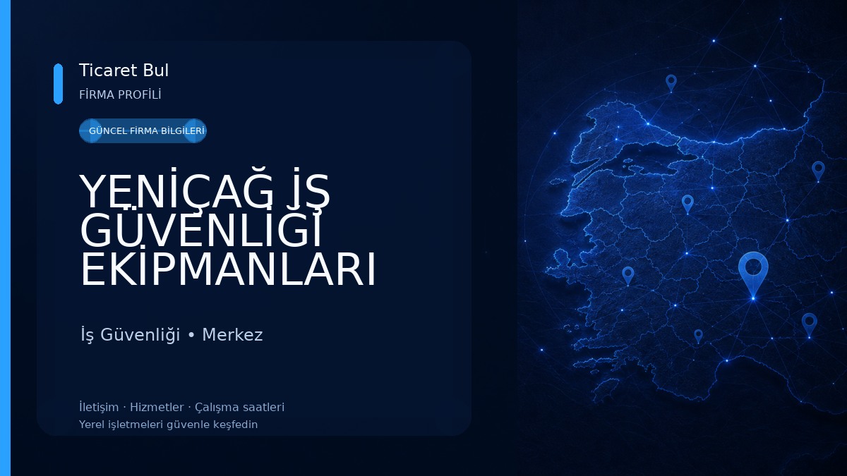 YENİÇAĞ İŞ GÜVENLİĞİ EKİPMANLARI 