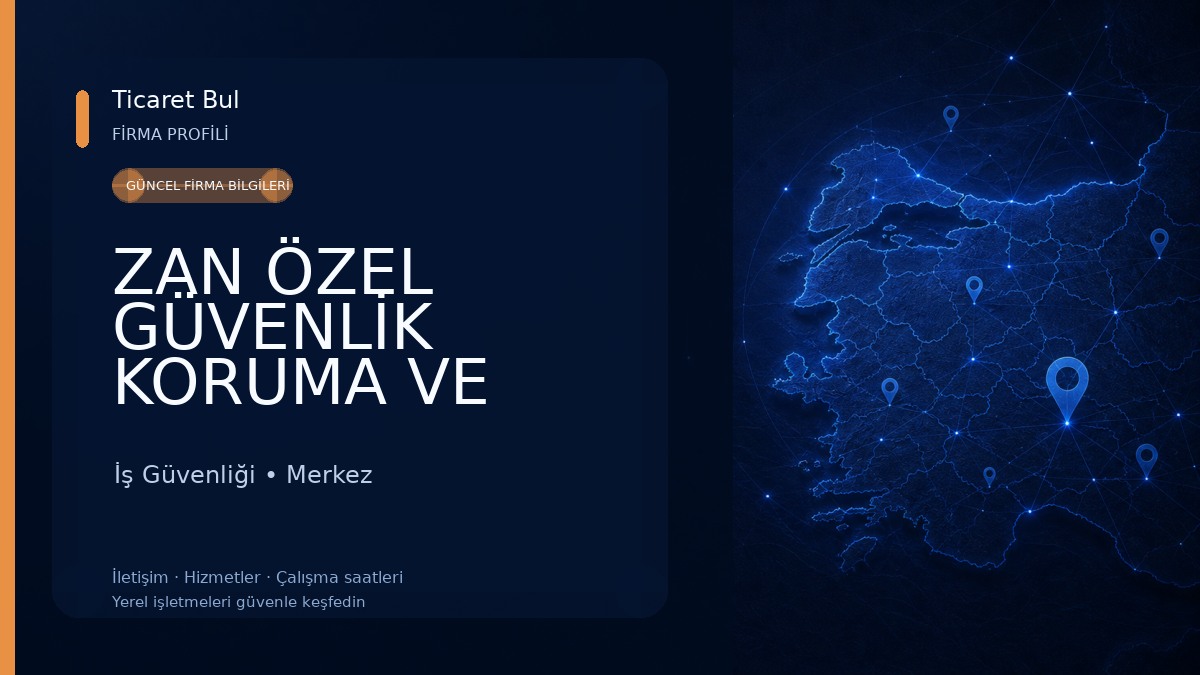 ZAN ÖZEL GÜVENLİK KORUMA VE EĞİTİM HİZMETLERİ LDT.Ş İş Güvenliği