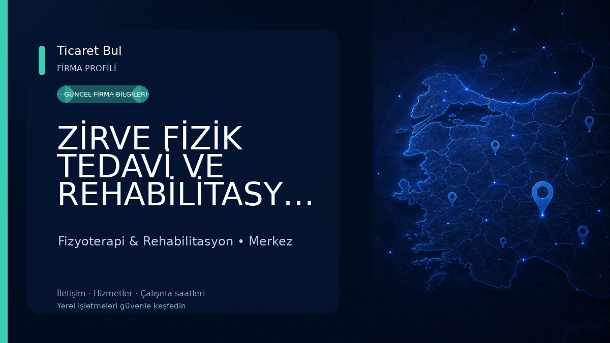 ZİRVE FİZİK TEDAVİ VE REHABİLİTASYON MERKEZİ Fizyoterapi & Rehabilitasyon